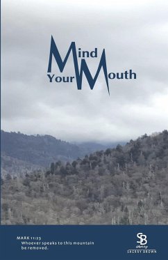 Mind Your Mouth - Brown, Sherry E