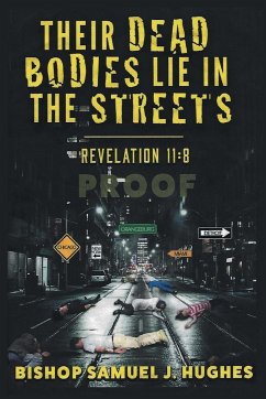 Their Dead Bodies Lie in the Streets - J. Hughes, Bishop Samuel