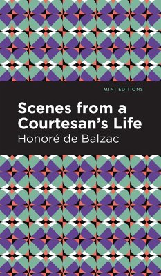 Scenes from a Courtesan's Life - Balzac, Honoré de