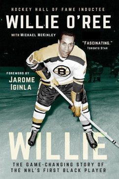 Willie: The Game-Changing Story of the Nhl's First Black Player - O'Ree, Willie; Mckinley, Michael
