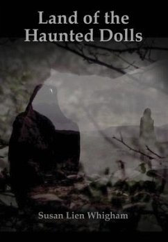 Land of the Haunted Dolls - Whigham, Susan Lien
