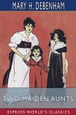 Two Maiden Aunts (Esprios Classics)