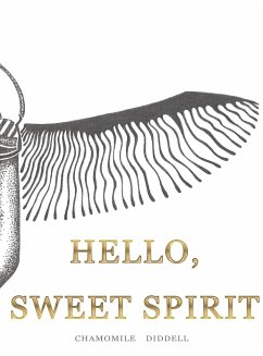 Hello, Sweet Spirit - Diddell, Chamomile