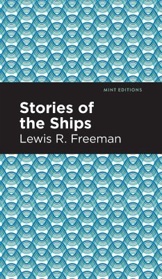 Stories of the Ships - Freeman, Lewis R.