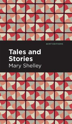 Tales and Stories - Shelley, Mary