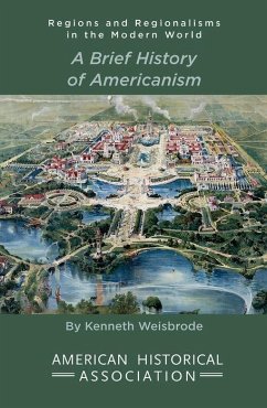 A Brief History of Americanism - Weisbrode, Kenneth