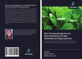 Een farmacologische en fytochemische studie Geneeskrachtige planten