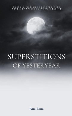 Superstitions of Yesteryear - Ana-Lana
