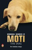 Memorable Memories of MOTI the Dog