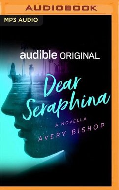 Dear Seraphina: A Novella - Bishop, Avery