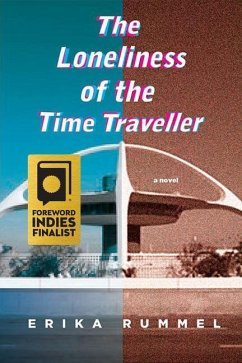 The Loneliness of the Time Traveller - Rummel, Erika
