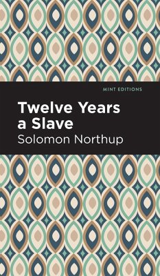 Twelve Years a Slave - Northrup, Solomon