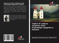 Codice di cultura religiosa nella fraseologia spagnola e italiana - Tikhomirova, Nadezhda Aleksandrovna