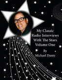 My Classic Radio Interviews With The Stars Volume One (eBook, ePUB)