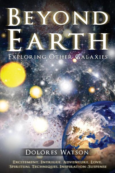 Beyond Earth: Exploring Other Galaxies Beyond Earth: Exploring Other Galaxies