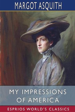 My Impressions of America (Esprios Classics) - Asquith, Margot