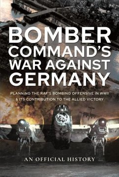Bomber Command's War Against Germany - An Official History