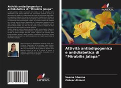 Attività antiadipogenica e antidiabetica di ¿Mirabilis Jalapa¿ - Sharma, Seema;Ahmed, Zabeer