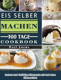 Eis selber machen - Loewe, Paul