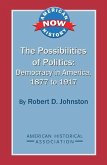 The Possibilities of Politics: Democracy in America, 1877-1917