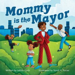 Mommy is the Mayor - Clark, Letitia