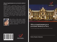 Cover Akty przygotowawcze w procesie selekcji w Peru