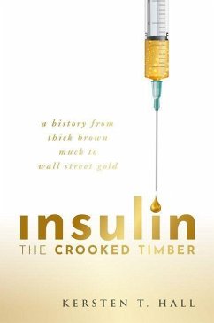 Insulin - The Crooked Timber - Hall, Kersten T.