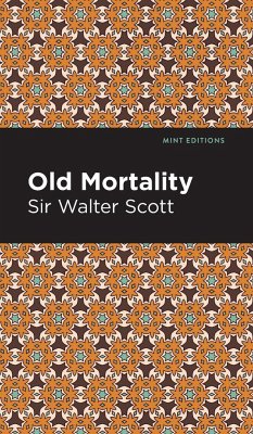 Old Mortality - Scott, Walter