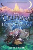 Delphine and the Dark Thread