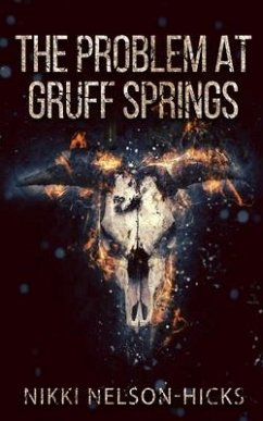 The Problem at Gruff Springs - Nelson-Hicks, Nikki