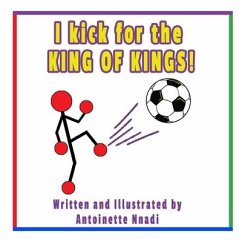 I kick for the KING OF KINGS! - Nnadi, Antoinette