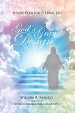 God's Grand Design: Divine Plan for Eternal Life