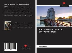 Plan of Manuel I and the discovery of Brazil - Daniz, Ramiz