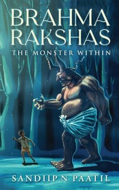 Brahma Rakshas: The Monster Within - Sandiip N Paatil