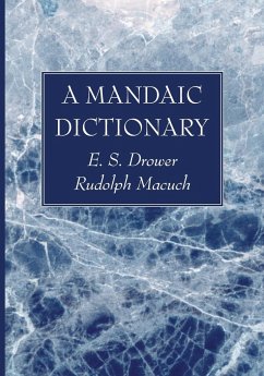 A Mandaic Dictionary - Drower, E. S.; Macuch, Rudolf