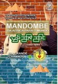 MANDOMBE - Da África para o Mundo - UM GRANDE CHAMADO.
