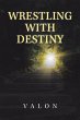 Wrestling with Destiny - Bild 1