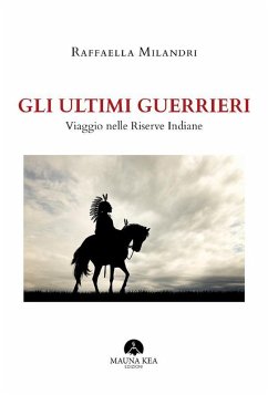 Gli Ultimi Guerrieri (eBook, ePUB) - Milandri, Raffaella