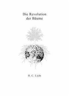 Die Revolution der Bäume (eBook, ePUB) - Licht, H. C.