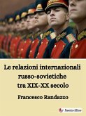 Le relazioni internazionali russo-sovietiche tra XIX-XX secolo (eBook, ePUB)