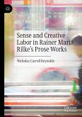 Sense and Creative Labor in Rainer Maria Rilke's Prose Works (eBook, PDF)