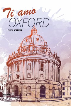 Ti amo Oxford (eBook, ePUB) - Quaglia, Anna