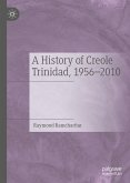A History of Creole Trinidad, 1956-2010 (eBook, PDF)
