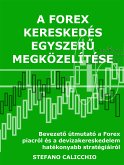 A forex kereskedés egyszerű megközelítése (eBook, ePUB)