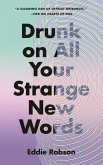 Drunk on All Your Strange New Words (eBook, ePUB)