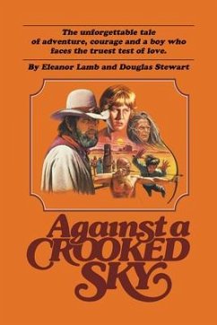 Against a Crooked Sky (eBook, ePUB) - Lamb, Eleanor; Stewart, Douglas