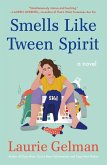 Smells Like Tween Spirit (eBook, ePUB) Smells Like Tween Spirit (eBook, ePUB)