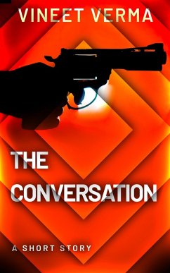 The Conversation - A Short Story (eBook, ePUB) - Verma, Vineet