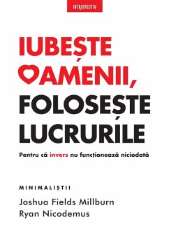 Cover Iubeste oamenii, foloseste lucrurile (eBook, ePUB)