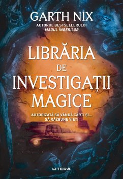 Libraria de investigatii magice (eBook, ePUB) - Nix, Garth